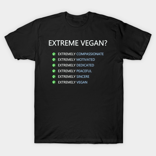 Extreme Vegan? T-Shirt by PastaBarb1